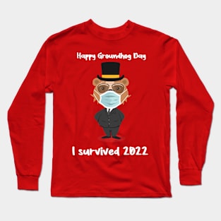Groundhog wearing Mask hat and sunglasses I survived 2022 Long Sleeve T-Shirt